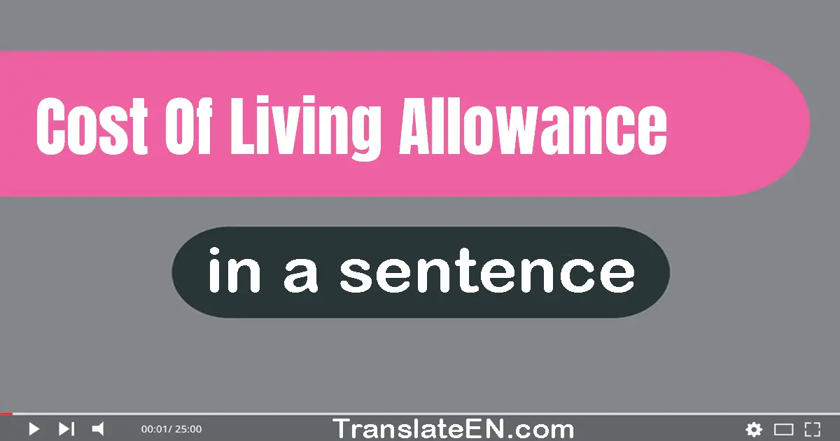 Cost Of Living Allowance in a sentence