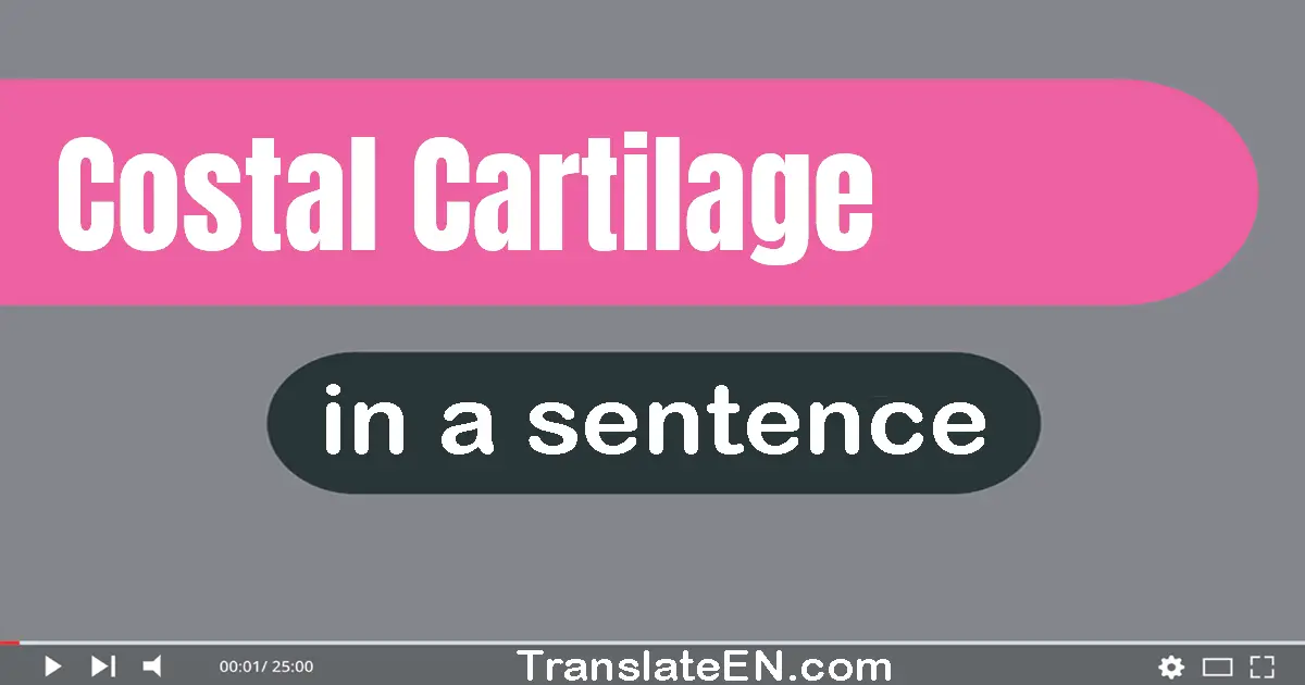 Costal Cartilage in a sentence