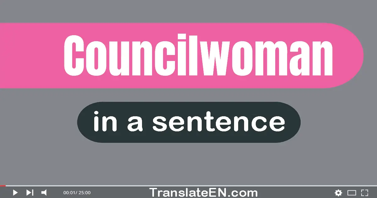 Councilwoman in a sentence