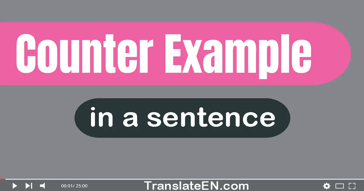 Counter-example in a sentence