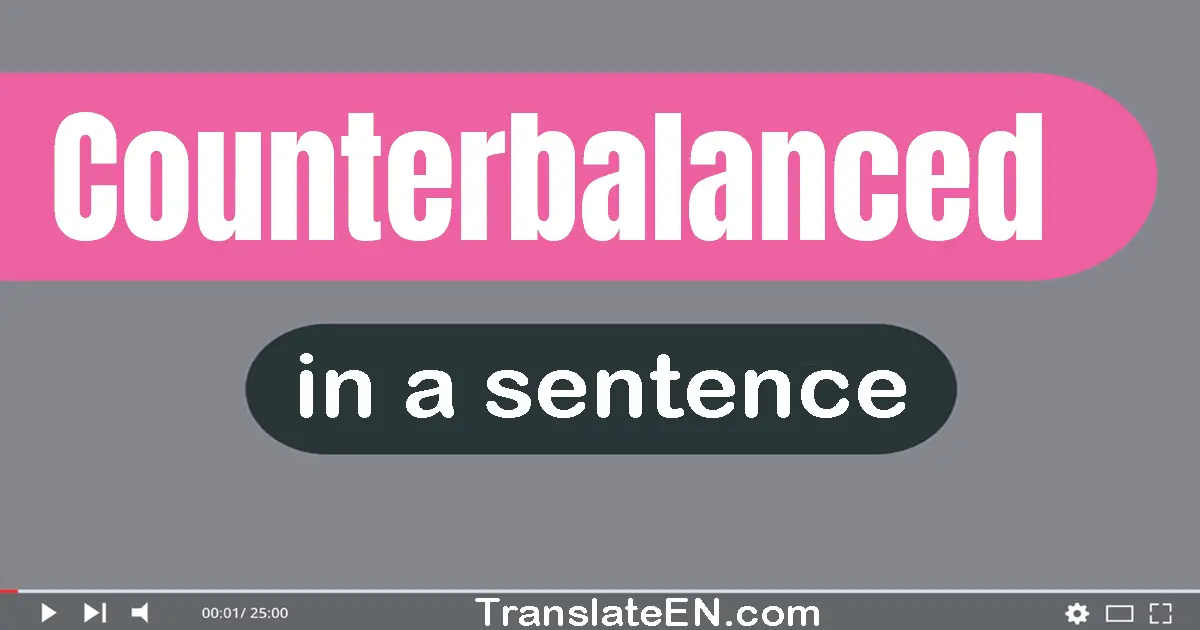 Counterbalanced in a sentence