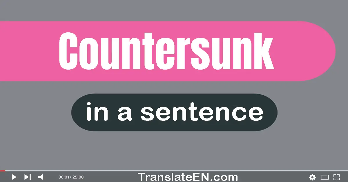 Countersunk in a sentence