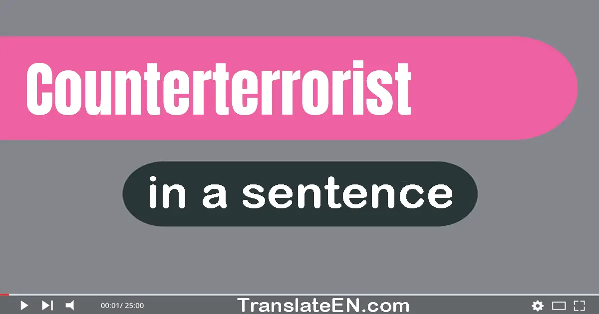 Counterterrorist in a sentence