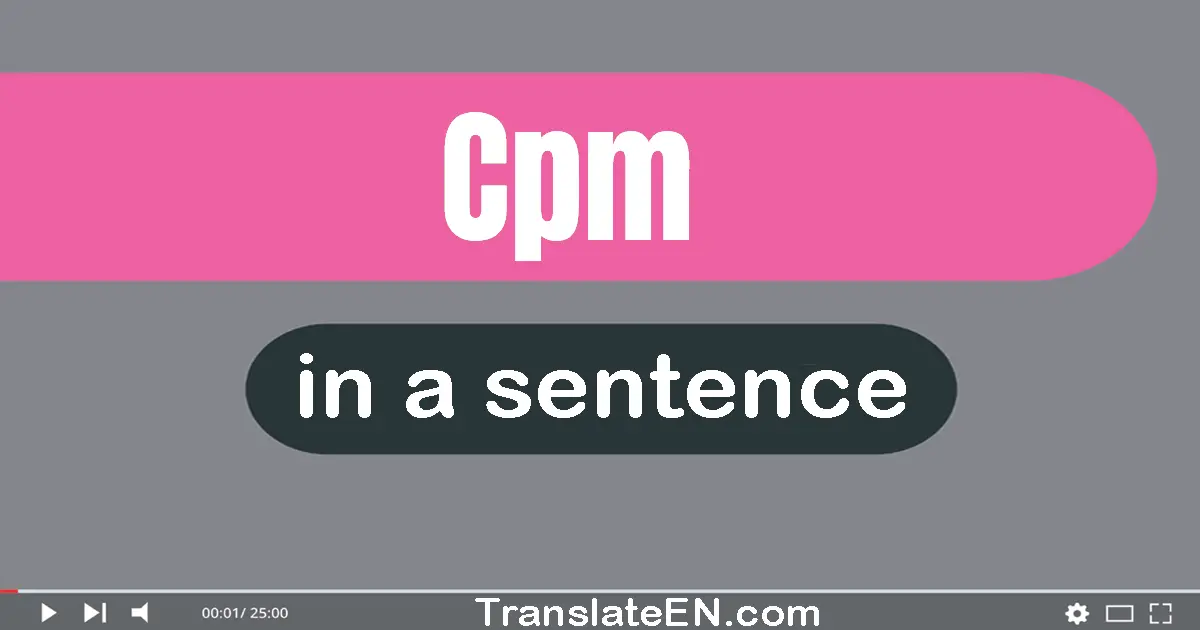 Cpm in a sentence