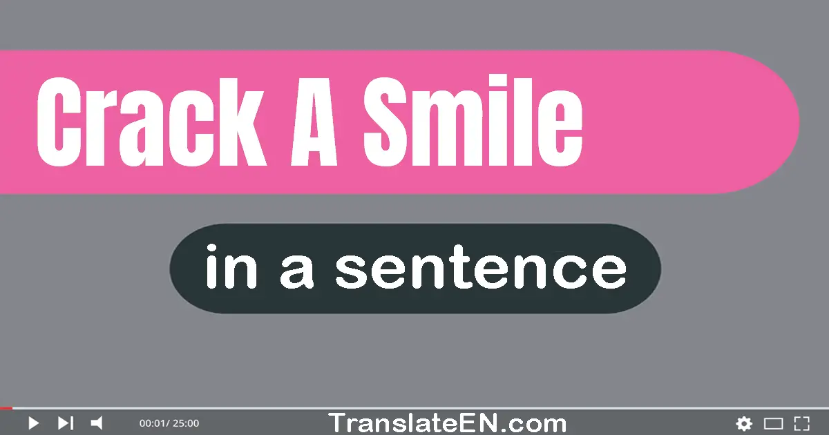 Crack A Smile in a sentence