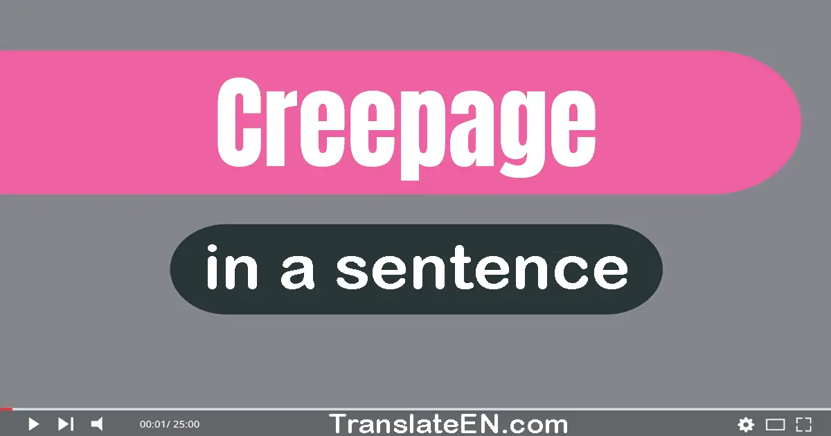 Creepage in a sentence