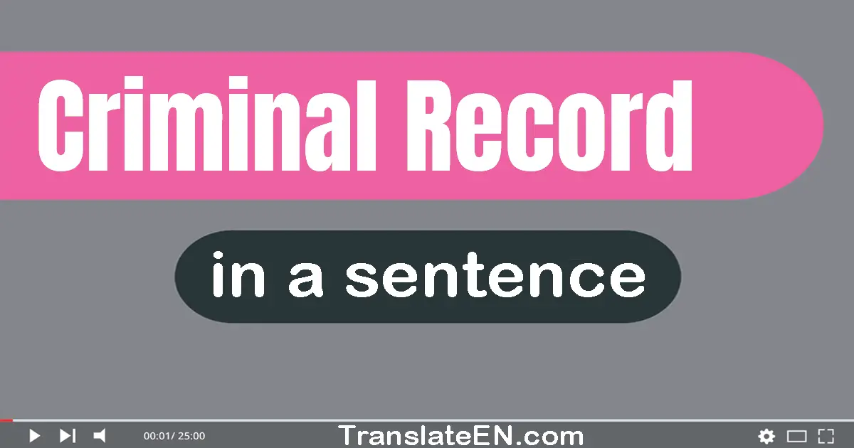 Criminal Record in a sentence