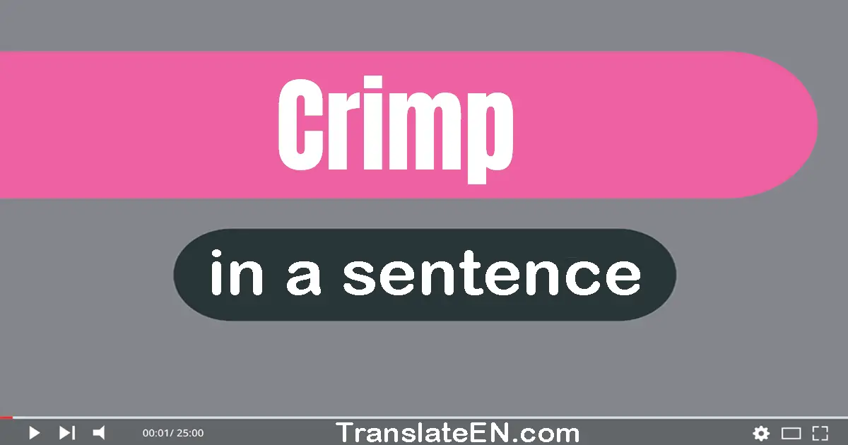 Crimp in a sentence