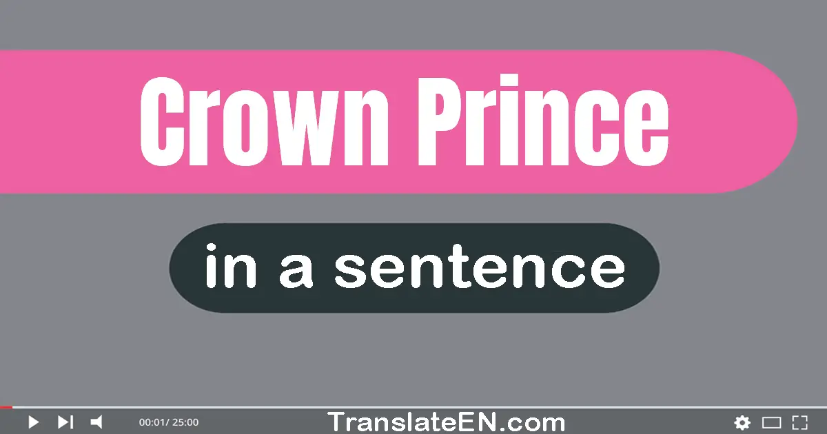 Crown Prince in a sentence