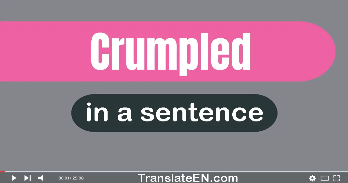 Crumpled in a sentence