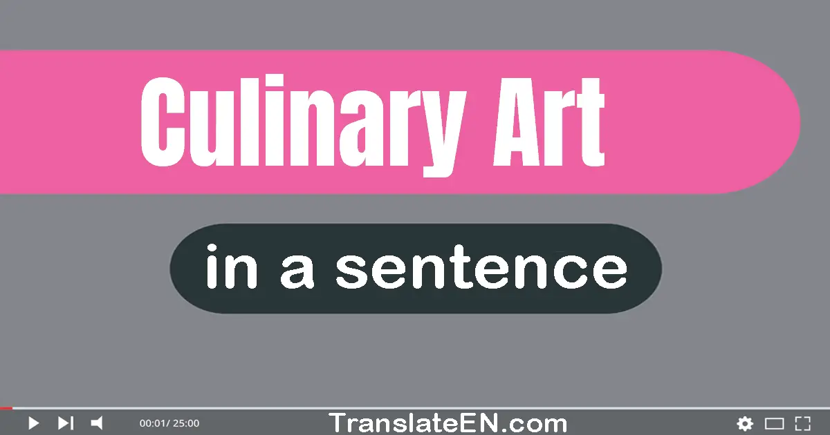 Culinary Art in a sentence