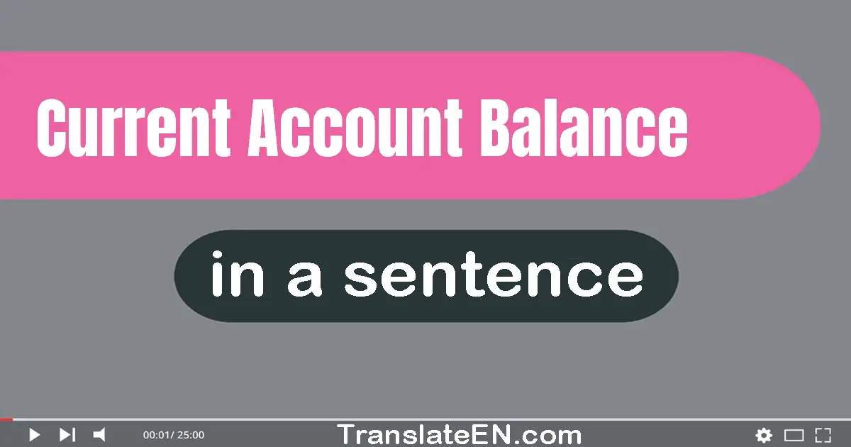 Current Account Balance in a sentence