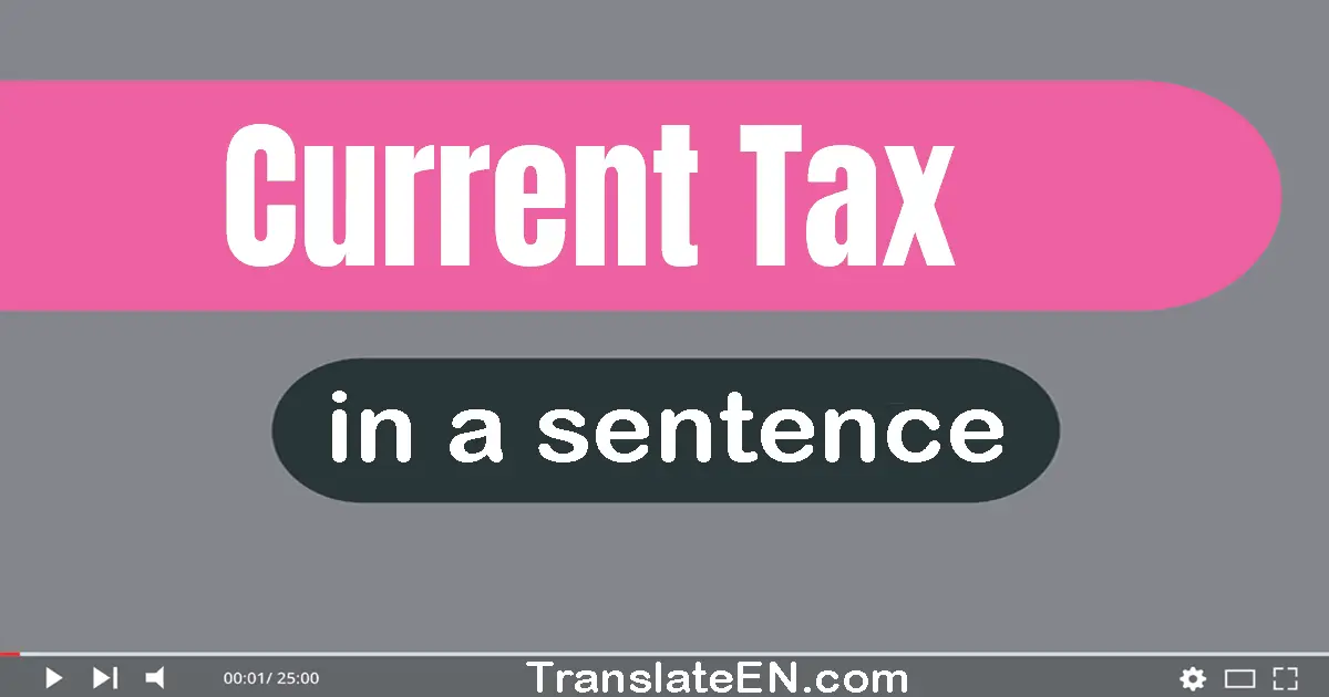 Current Tax in a sentence