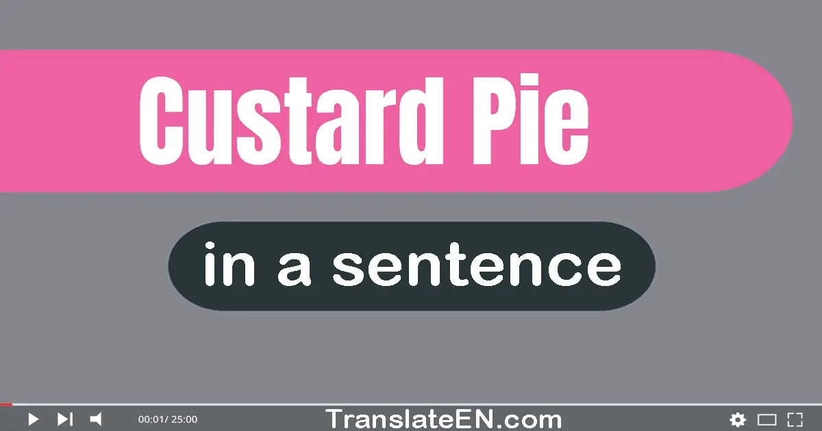 Custard Pie in a sentence