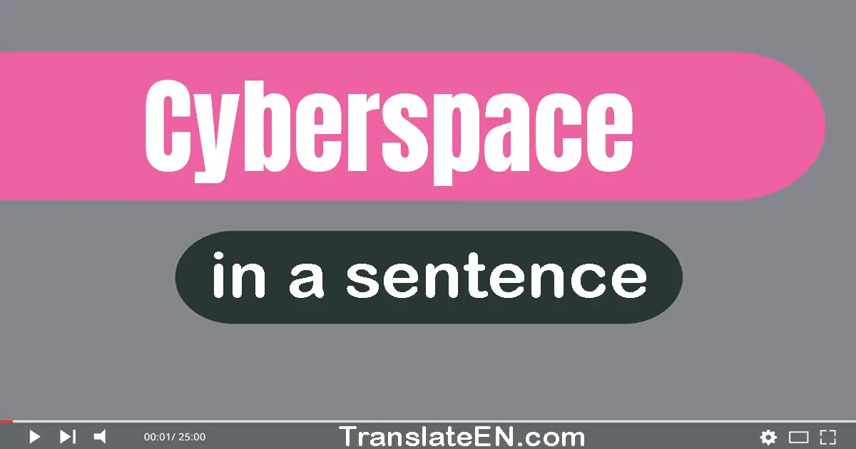 Cyberspace in a sentence