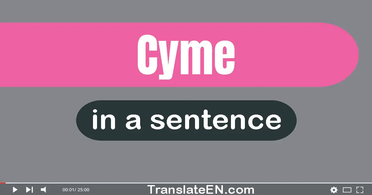 Cyme in a sentence