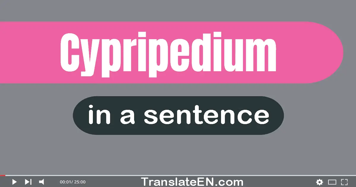 Cypripedium in a sentence