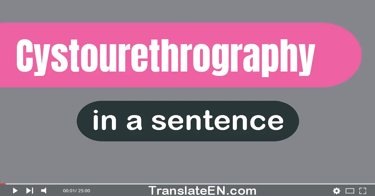 Cystourethrography in a sentence