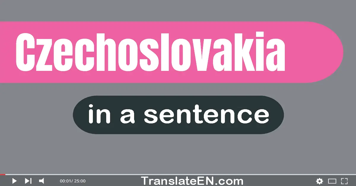 Czechoslovakia in a sentence