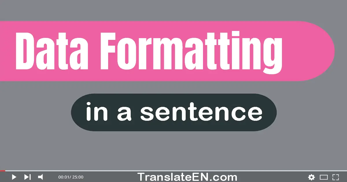 Data Formatting in a sentence