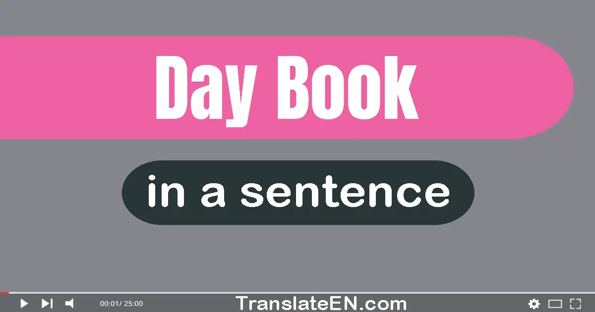 Day Book in a sentence