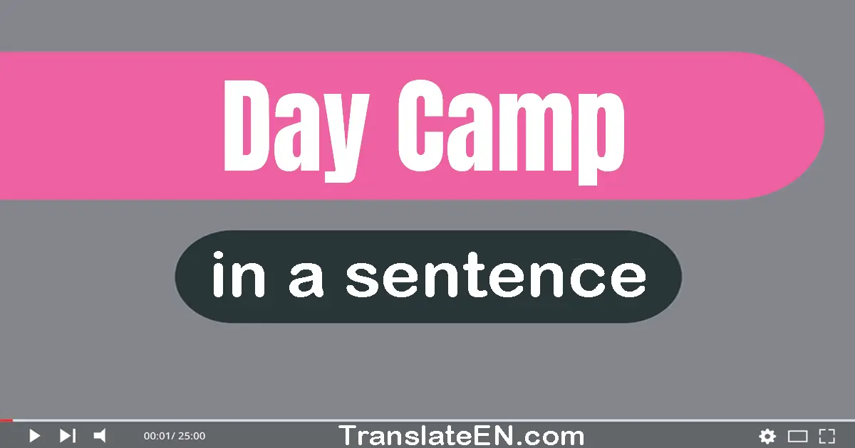 Day Camp in a sentence