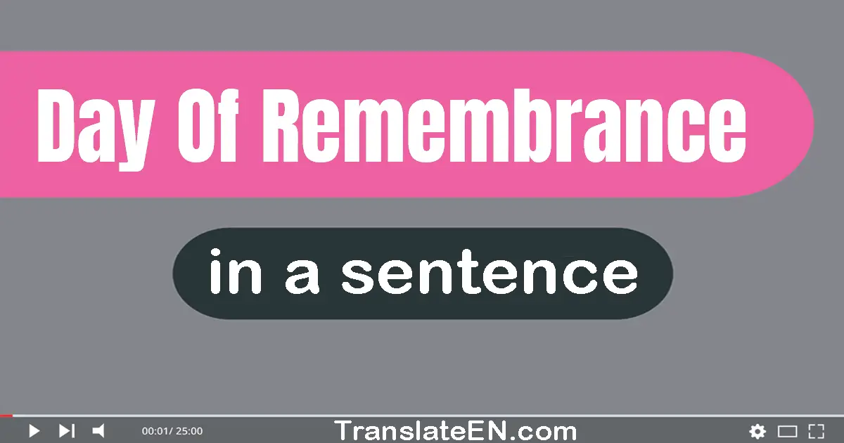 Day Of Remembrance in a sentence