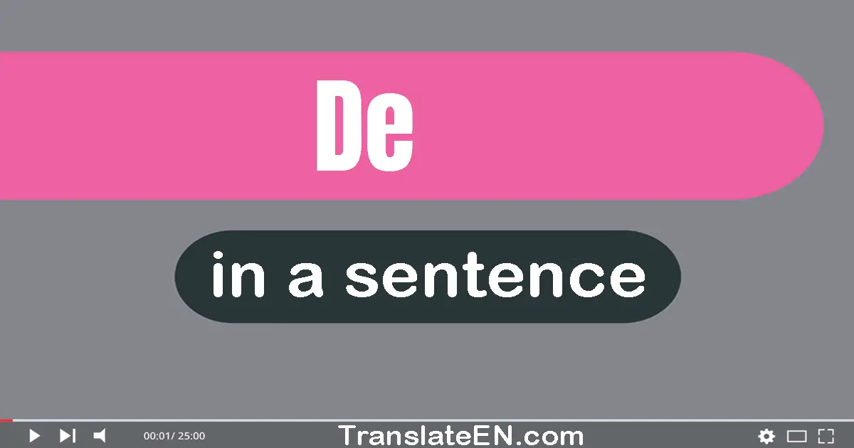 De in a sentence