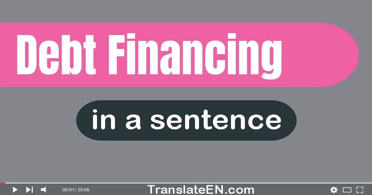 Debt Financing in a sentence