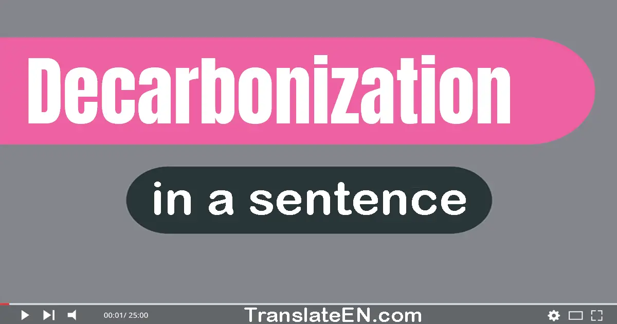 Decarbonization in a sentence