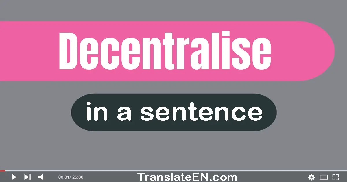 Decentralise in a sentence