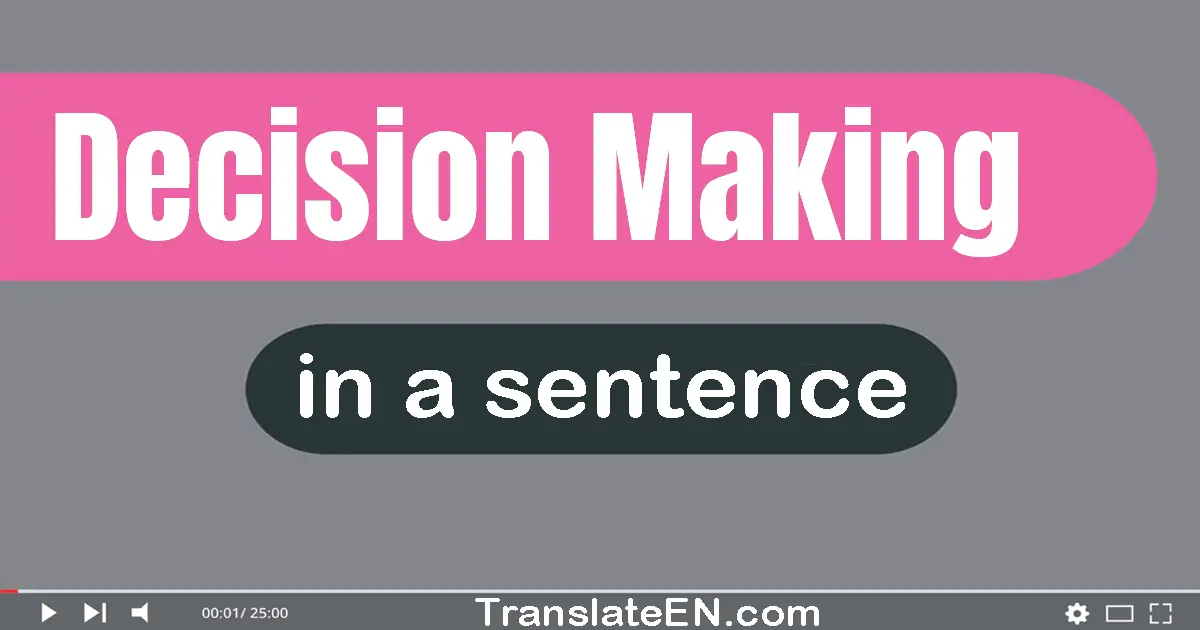 Decision Making in a sentence