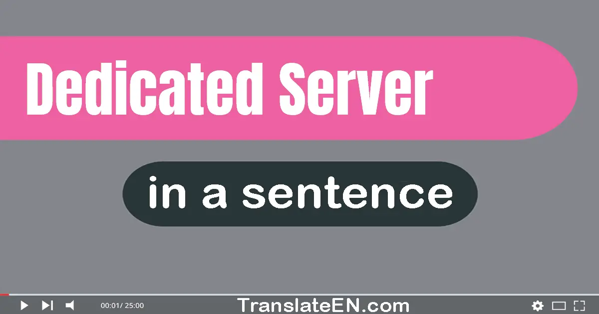 Dedicated Server in a sentence