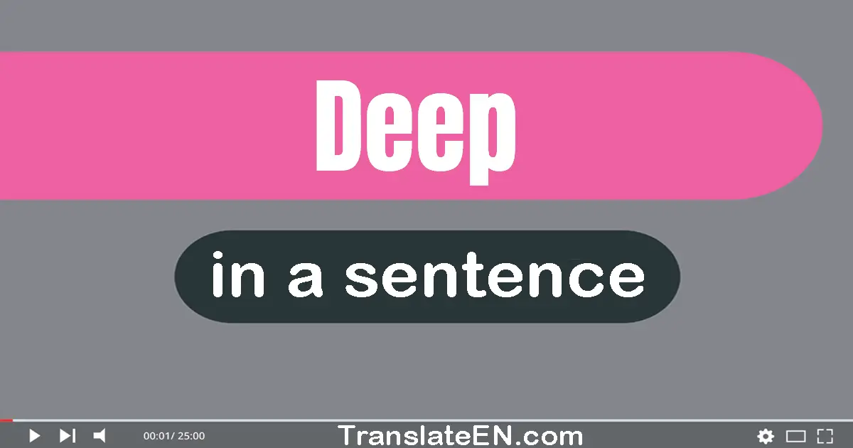 use-deep-in-a-sentence