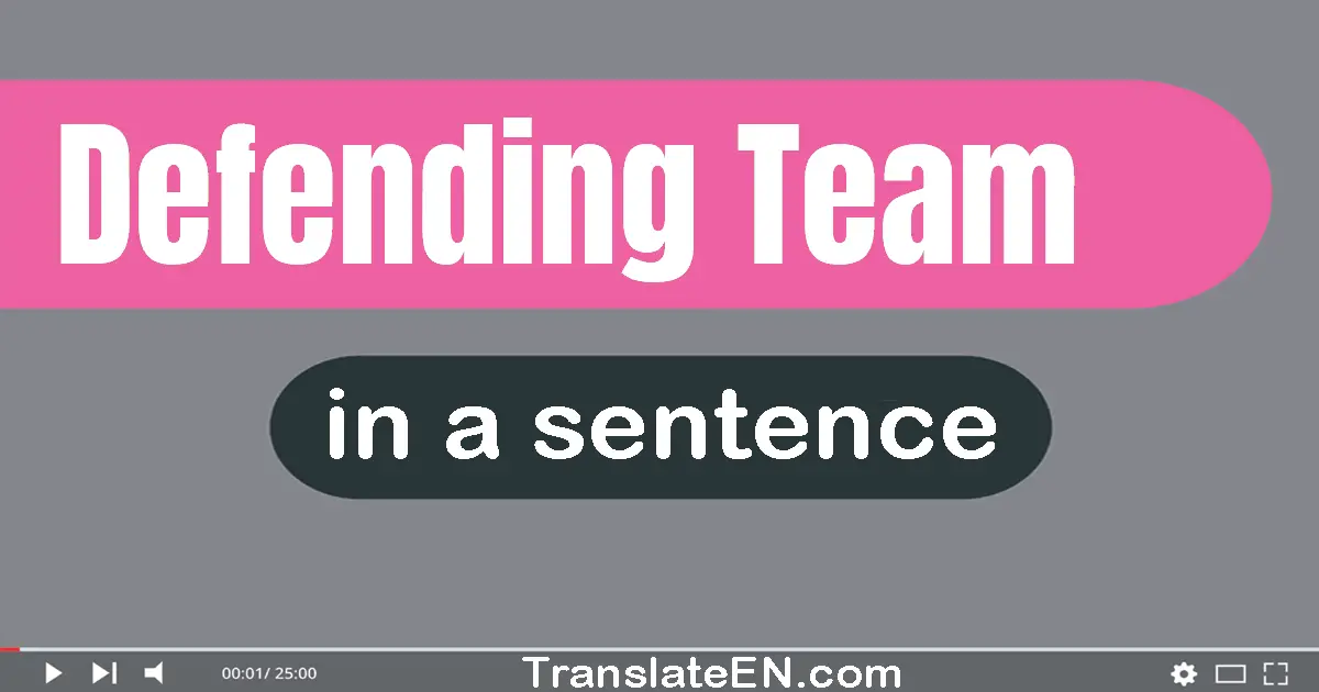 Defending Team in a sentence