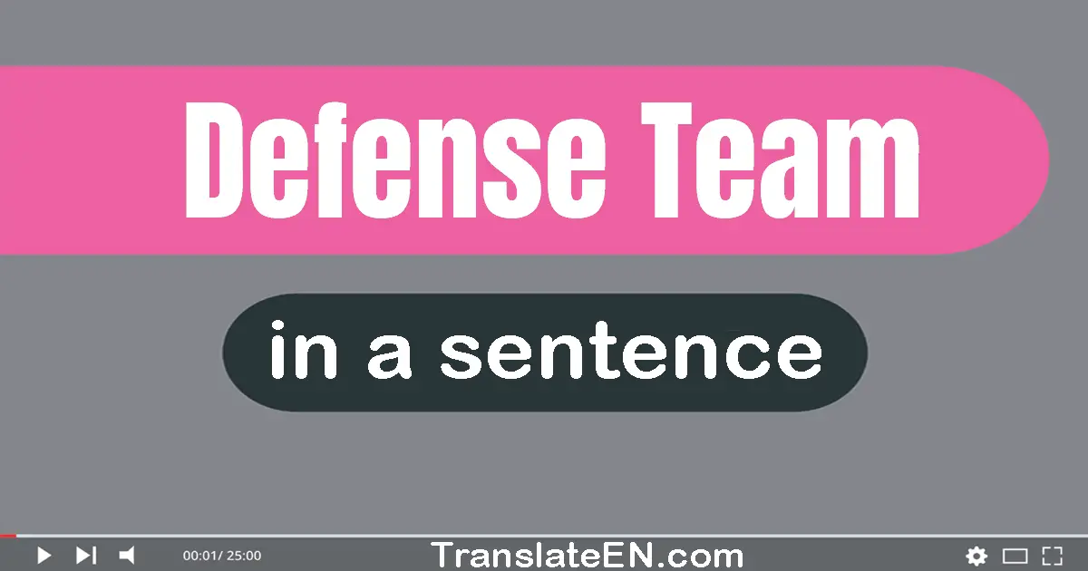 Defense Team in a sentence