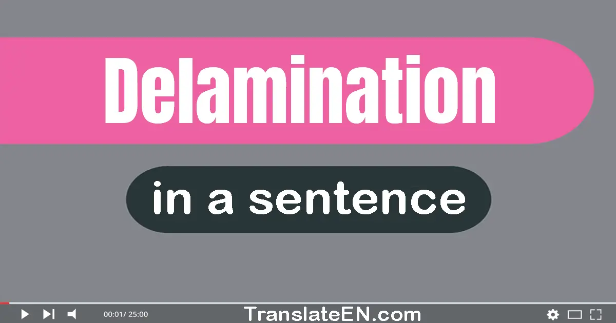 Use "delamination" in a sentence | "delamination" sentence examples