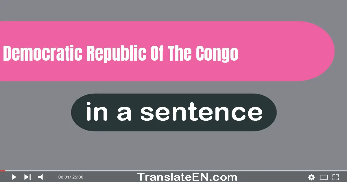 Democratic Republic Of The Congo in a sentence