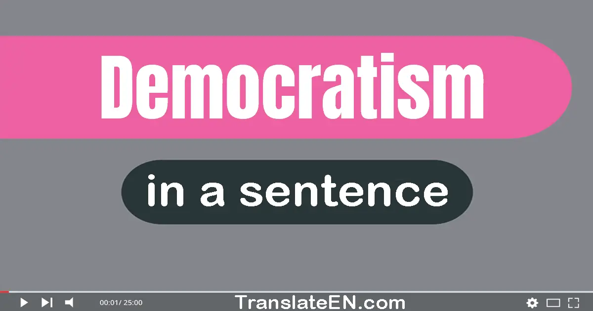 Democratism in a sentence