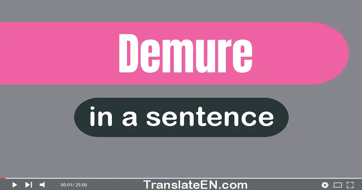 Demure in a sentence