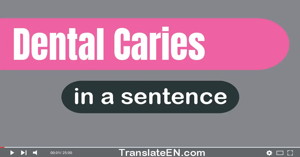 Dental Caries in a sentence