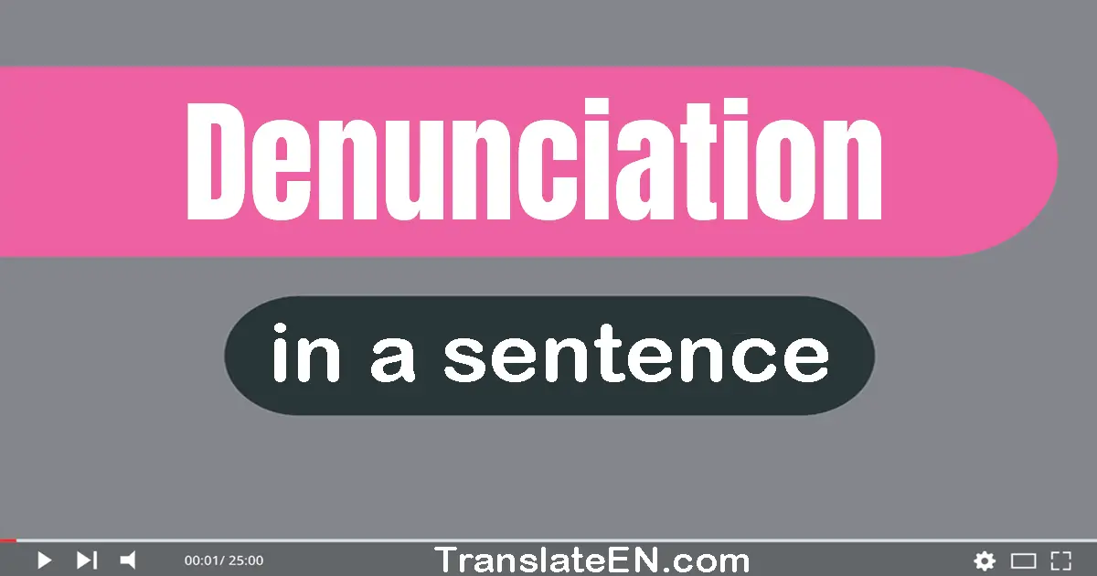 Denunciation in a sentence