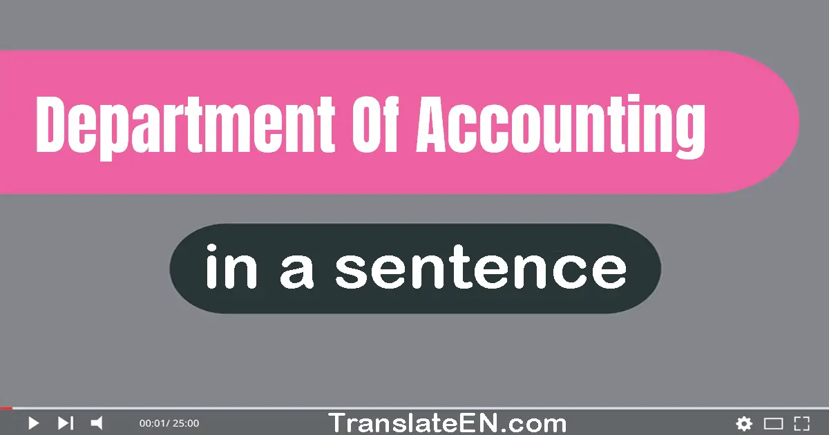 Department Of Accounting in a sentence