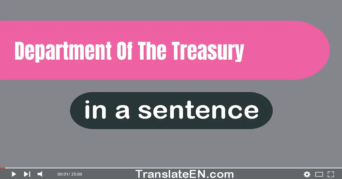 Department Of The Treasury in a sentence