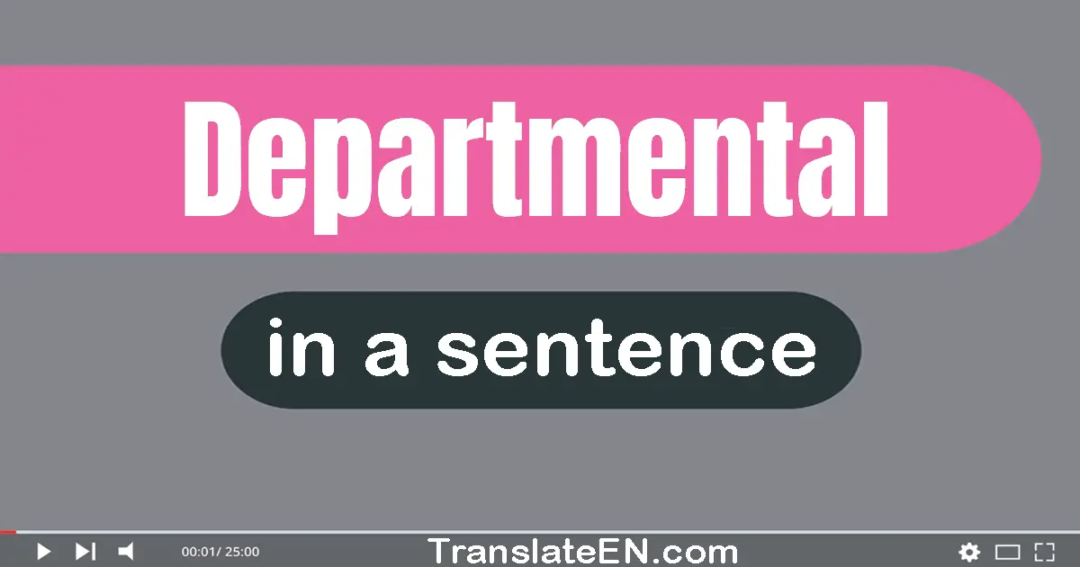 Departmental in a sentence