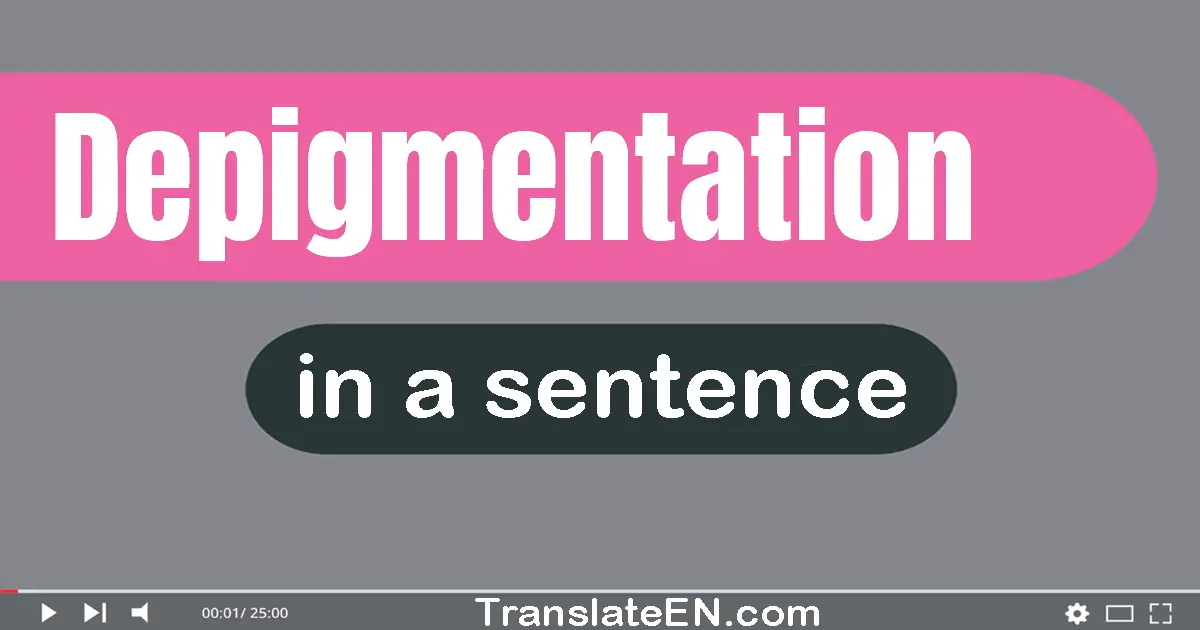 Depigmentation in a sentence