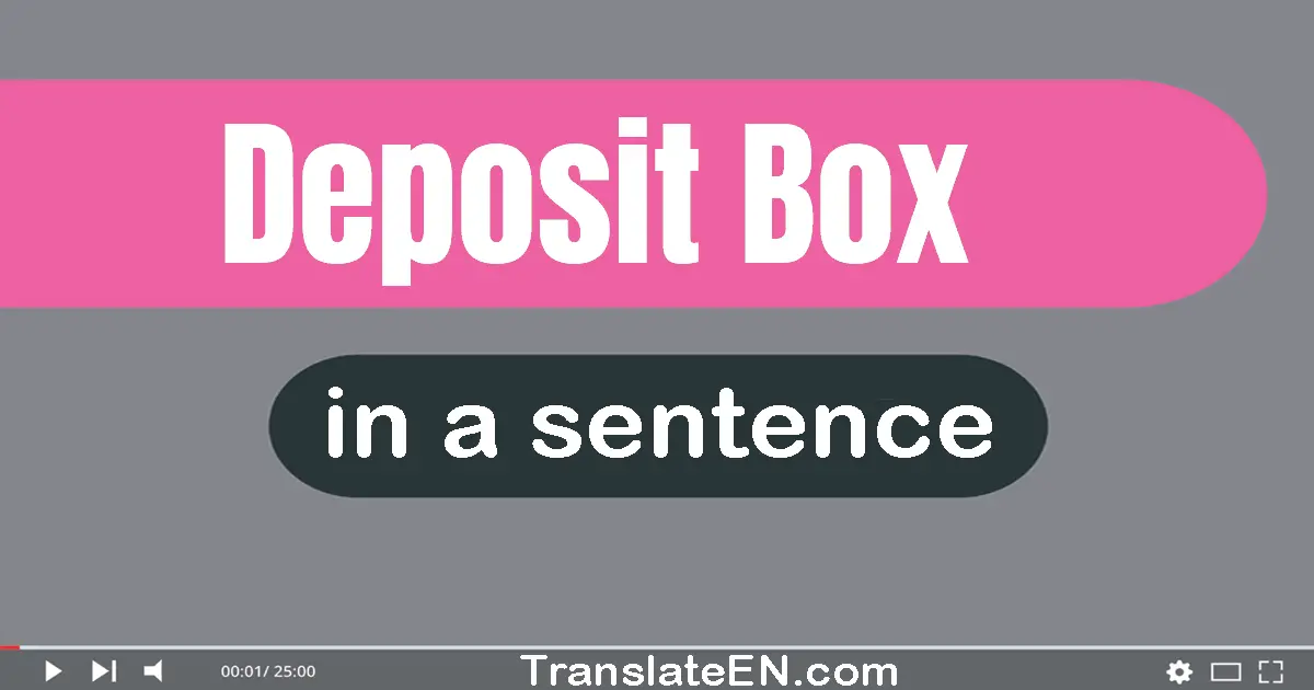 Deposit Box in a sentence