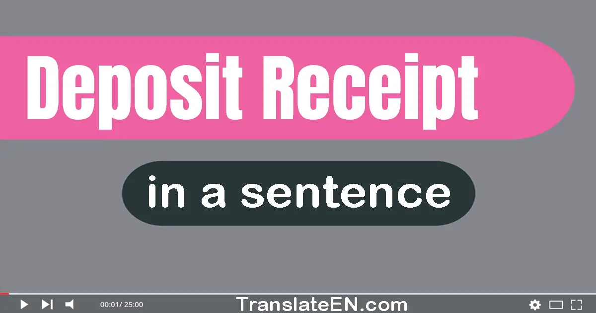 Deposit Receipt in a sentence