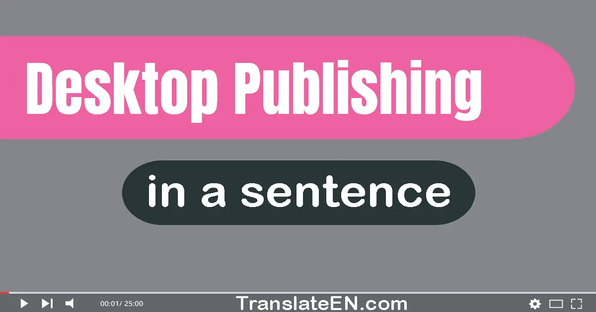 Desktop Publishing in a sentence