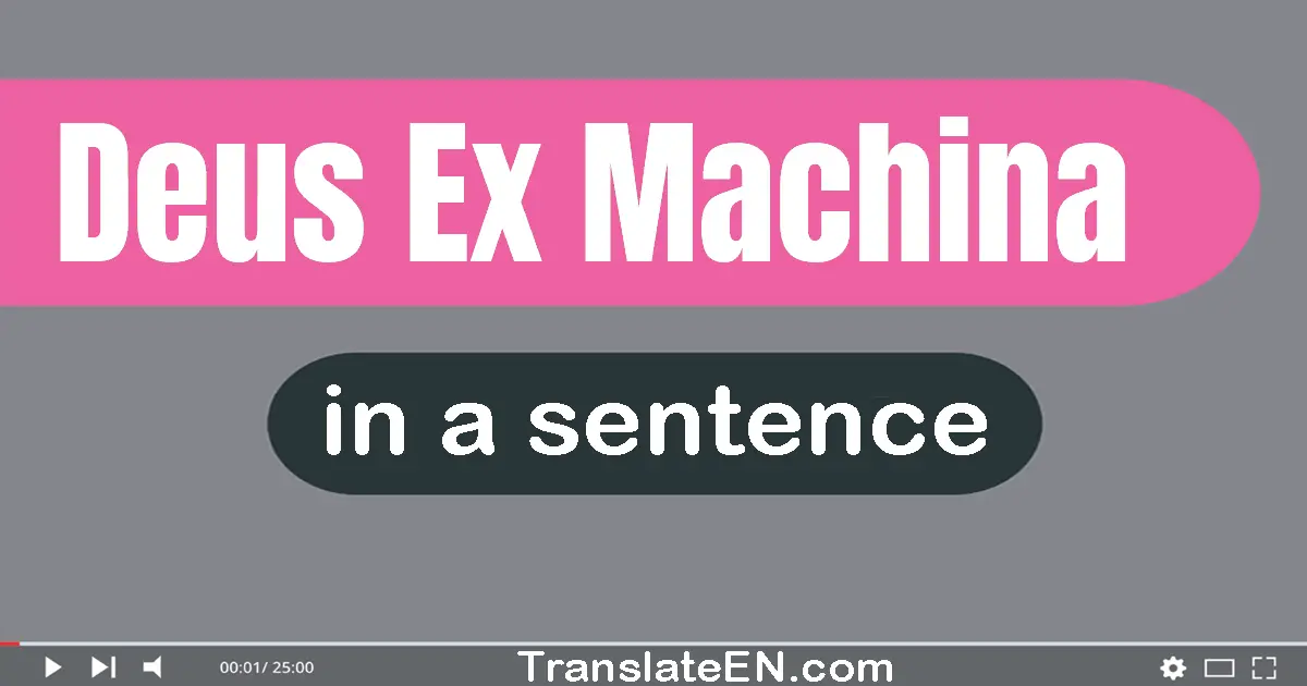 Deus Ex Machina in a sentence